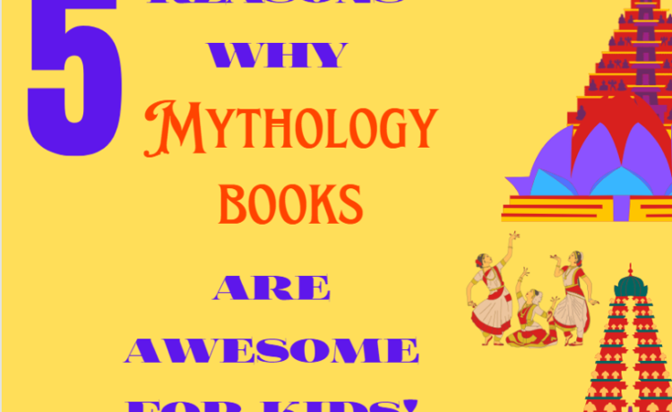 5 Reasons why Kids should learn Mythology