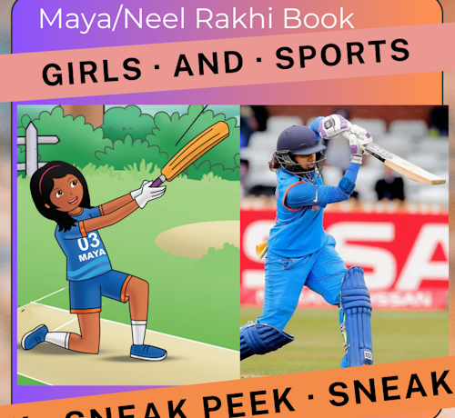 Celebrating Cricket and Empowering Girls: A Sneak Peek into Maya/Neel Raksha Bandhan Book